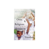 Duke university press Obeah, Orisa, and Religious Identity in Trinidad, Volume I, Obeah (häftad, eng)