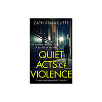 Little, Brown Book Group Quiet Acts of Violence (inbunden, eng)