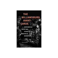 Duke university press The Williamsburg Avant-Garde (inbunden, eng)