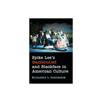 McFarland & Co Inc Spike Lee's Bamboozled and Blackface in American Culture (häftad, eng)