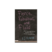 New York University Press Fierce, Fabulous, and Fluid (häftad, eng)