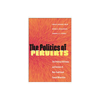 New York University Press The Politics of Perverts (häftad, eng)