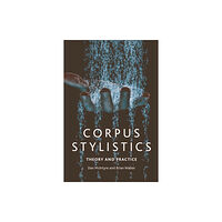 Edinburgh university press Corpus Stylistics (häftad, eng)