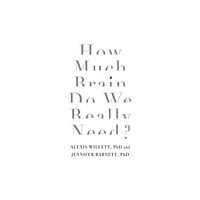 Little, Brown Book Group How Much Brain Do We Really Need? (häftad, eng)