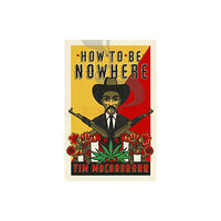 Orion Publishing Co How to be Nowhere (inbunden, eng)