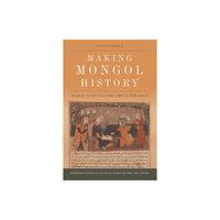 Edinburgh university press Making Mongol History (inbunden, eng)