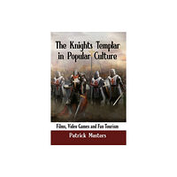 McFarland & Co Inc The Knights Templar in Popular Culture (häftad, eng)