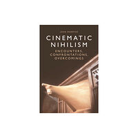 Edinburgh university press Cinematic Nihilism (inbunden, eng)