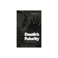 Duke university press Death's Futurity (häftad, eng)