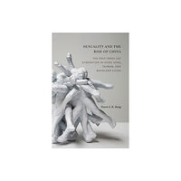 Duke university press Sexuality and the Rise of China (häftad, eng)