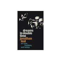 Duke university press Dreams in Double Time (häftad, eng)