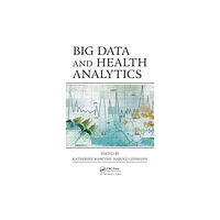 Apple academic press inc. Big Data and Health Analytics (inbunden, eng)