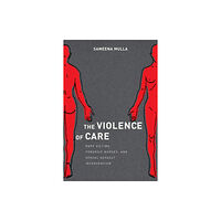 New York University Press The Violence of Care (häftad, eng)