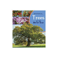 Capstone Global Library Ltd Trees of the British Isles (häftad, eng)