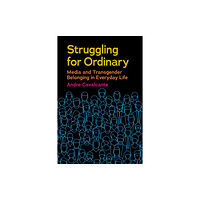 New York University Press Struggling for Ordinary (inbunden, eng)