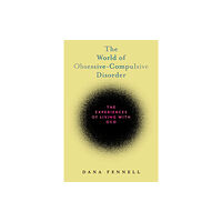 New York University Press The World of Obsessive-Compulsive Disorder (inbunden, eng)