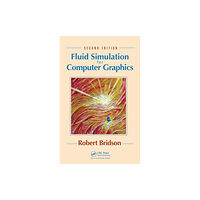 Apple academic press inc. Fluid Simulation for Computer Graphics (inbunden, eng)