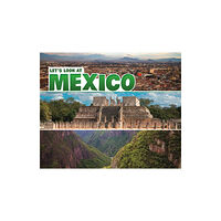 Capstone Global Library Ltd Let's Look at Mexico (häftad, eng)