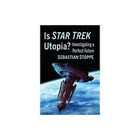 McFarland & Co Inc Is Star Trek Utopia? (häftad, eng)