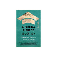 New York University Press A Federal Right to Education (inbunden, eng)