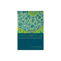 New York University Press Living Out Islam (häftad, eng)