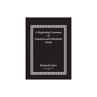 Baylor university press A Beginning Grammar of Classical and Hellenistic Greek (inbunden, eng)