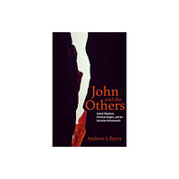 Baylor university press John and the Others (inbunden, eng)