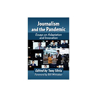 McFarland & Co Inc Journalism and the Pandemic (häftad, eng)