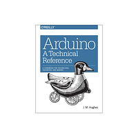 O'Reilly Media Arduino – A Technical Reference (häftad, eng)