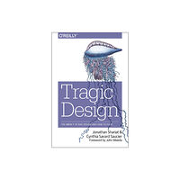 O'Reilly Media Tragic Design (häftad, eng)