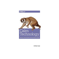 O'Reilly Media Calm Technology (häftad, eng)