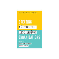 University of Toronto Press Creating Gender-Inclusive Organizations (inbunden, eng)