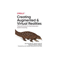 O'Reilly Media Creating Augmented and Virtual Realities (häftad, eng)