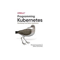 O'Reilly Media Programming Kubernetes (häftad, eng)