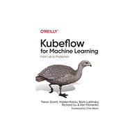 O'Reilly Media Kubeflow for Machine Learning (häftad, eng)