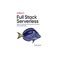 O'Reilly Media Full Stack Serverless (häftad, eng)