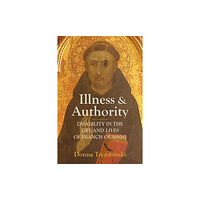 University of Toronto Press Illness and Authority (inbunden, eng)