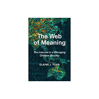 University of Toronto Press The Web of Meaning (inbunden, eng)