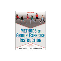 Human Kinetics Publishers Methods of Group Exercise Instruction (häftad, eng)