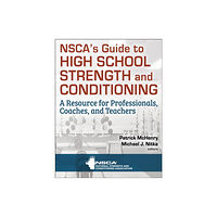 Human Kinetics Publishers NSCA’s Guide to High School Strength and Conditioning (häftad, eng)