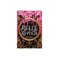 Sourcebooks, Inc Belle Revolte (inbunden, eng)