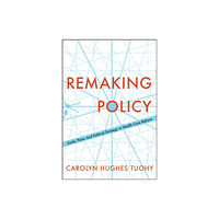 University of Toronto Press Remaking Policy (häftad, eng)