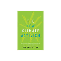 University of Toronto Press The New Climate Activism (häftad, eng)