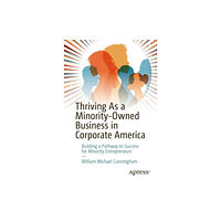 APress Thriving As a Minority-Owned Business in Corporate America (häftad, eng)