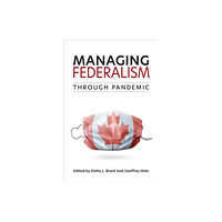 University of Toronto Press Managing Federalism through Pandemic (häftad, eng)