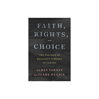 University of Toronto Press Faith, Rights, and Choice (häftad, eng)