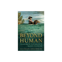 University of Toronto Press Beyond Human (inbunden, eng)