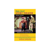 Globe Pequot Press Paul Sills' Story Theater: Four Shows (häftad, eng)