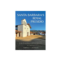 Rowman & littlefield Santa Barbara's Royal Presidio (inbunden, eng)