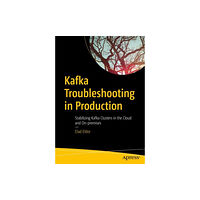 APress Kafka Troubleshooting in Production (häftad, eng)